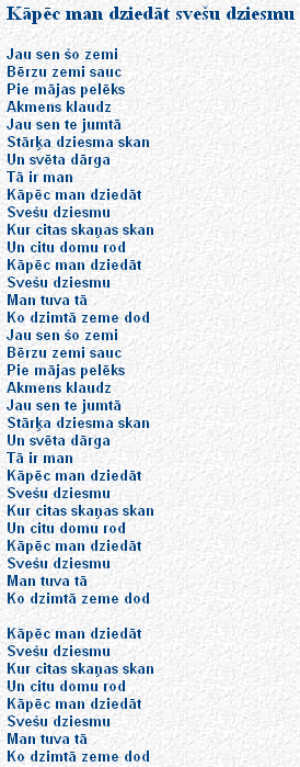 Kāpēc man dziedāt svešu dziesmu?